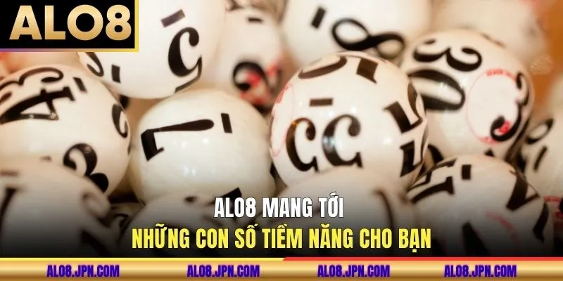 ALO8 mang tới những con số tiềm năng cho bạn