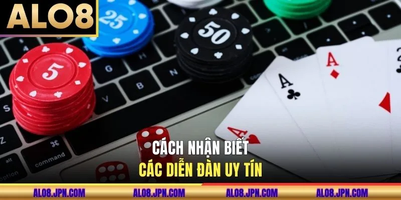 Cách nhận biết các diễn đàn uy tín