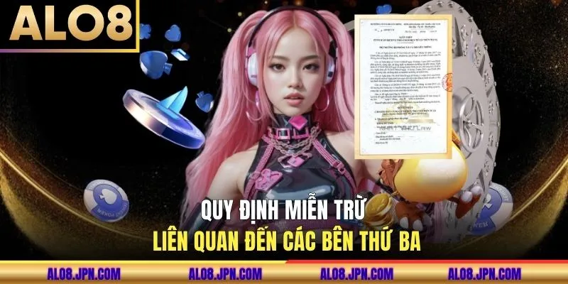 Quy định miễn trừ liên quan đến các bên thứ ba